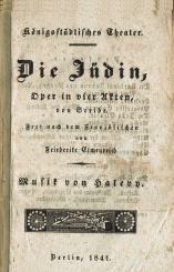 Die Jüdin, Oper in vier Akten von Scribe. Königsstädtisches Theater 