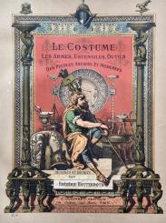 Le costume, les armes, les ustensiles, outils des peuples anciens et modernes 