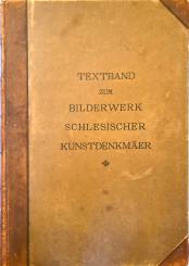 Bilderwerk schlesischer Kunstdenkmäler. Ein Textband 