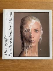 Das große Pirelli-Kalender Album 