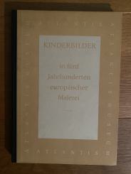 Kinderbilder in fünf Jahrhunderten europäischer Malerei 