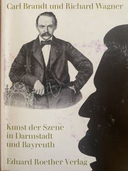 Der Bühnenmeister Carl Brandt und Richard Wagner 
