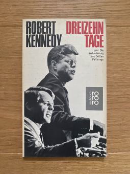 Dreizehn Tage oder die Verhinderung des Dritten Weltkrieges 